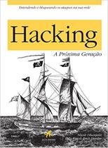 Livro - Hacking - A próxima geração