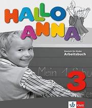 Livro Hallo Anna 3 - Arbeitsbuch (Livro De Exercicios) - KLETT INTERNATIONAL