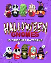 Livro Halloween Gnomos Crochet Patterns Amigurumi 15 Patterns Livro Halloween Gnomos Crochet Patterns Amigurumi 15 Patterns