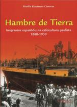 Livro - Hambre Tierra - Imigrantes espanhóis na cafeicultura paulista 1880-1930 Livro - Hambre Tierra - Imigrantes espanhóis na cafeicultura paulista 1880-1930