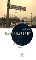 Livro - Hannah Arendt: Pensadora da crise e de um novo início