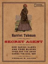 Livro - Harriet Tubman - Secret Agent