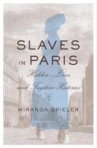 Livro Harvard University Press Escravos em Paris Vidas Ocultas Livro Harvard University Press Escravos em Paris Vidas Ocultas