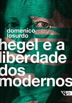 Livro - Hegel e a liberdade dos modernos