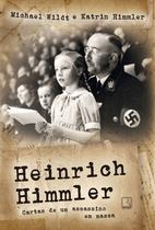 Livro - Heinrich Himmler: Cartas de um assassino em massa Livro - Heinrich Himmler: Cartas de um assassino em massa