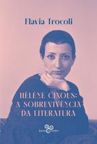 Livro - Hélène Cixous: a sobrevivência da literatura