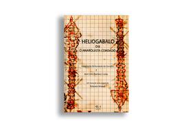 Livro - Heliogabalo ou O anarquista coroado Livro - Heliogabalo ou O anarquista coroado
