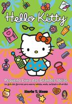 Livro - Hello Kitty - pequeno livro das grandes idéias!