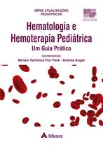 Livro - Hematologia e Hemoterapia Pediátrica - um Guia Prático