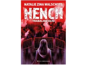 Livro Hench Trabalho Sujo Natalie Zina Walschots