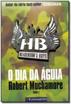 Livro - Henderson S Boys 02 - O Dia Da Aguia