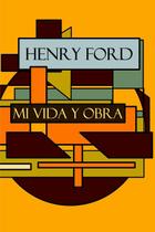 Livro Henry Ford Minha vida e obra (edição em espanhol) Livro Henry Ford Minha vida e obra (edição em espanhol)