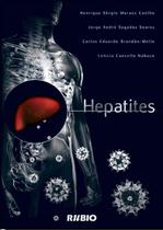 Livro Hepatites: Estudo Avançado sobre Hepatites Virais - Introdução abrangente à epidemiologia, diagnóstico e tratamento das hepatites - Editora Rubio