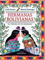 Livro - Hermanas Bolivianas : Na Trilha de Pachamama