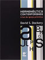 Livro - Hermeneutica Contemporanea - A Luz Da Igreja Primitiva Livro - Hermeneutica Contemporanea - A Luz Da Igreja Primitiva