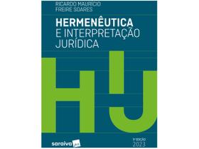Livro Hermenêutica e Interpretação Jurídica - Ricardo Maurício Freire Soares