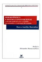 Livro Hermenêutica e Sistema Constitucional - Marco Aurélio Marrafon Direito, Crise Jurídica, Análise Hermenêutica Editora Habitus