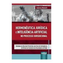 Livro - Hermeneutica Juridica E Inteligencia Artificial No Processo Jurisdicional - Momolli
