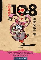 Livro - Herói 108 02 - Três Pretendentes Para Sônia Mística
