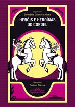 Livro - Heróis e heroínas do cordel