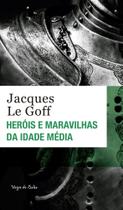 Livro - Heróis e maravilhas da Idade Média - Ed. Bolso Livro - Heróis e maravilhas da Idade Média - Ed. Bolso
