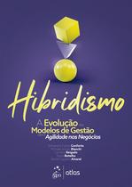 Livro - Hibridismo - A Evolução dos Modelos de Gestão para Agilidade nos Negócios