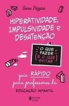 Livro - Hiperatividade, impulsividade e desatenção - O que fazer e o que evitar