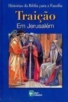 Livro Hisórias Da Bíblia Traição Em Jerusalém - Abril