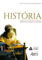 Livro - História - A arte de inventar o passado