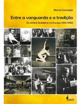 Livro História: Artistas Brasileiros na Europa (1912-1930) - Marcia Camargos - Capa Mole Livro História: Artistas Brasileiros na Europa (1912-1930) - Marcia Camargos - Capa Mole