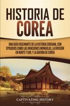 Livro História cativante Historia de Corea: Una guía fascinante