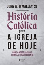 Livro - História católica para a Igreja de hoje Livro - História católica para a Igreja de hoje