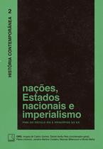 Livro - História Contemporânea 2: Nações, Estados nacionais e imperialismo