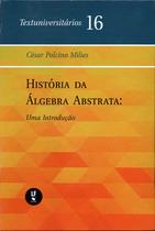Livro - História da álgebra abstrata: Uma introdução - Textuniversitário 16