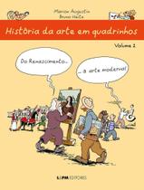 Livro - Historia Da Arte Em Quadrinhos - Vol 2 - Do Renascimento... A Arte Moderna