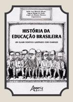 Livro - História da educação brasileira: um olhar didático ilustrado com charges