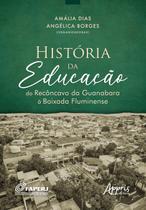 Livro - História da educação do Recôncavo da Guanabara à Baixada Fluminense
