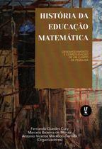 Livro - História da educação matemática: desenvolvimento e consolidação de um campo de pesquisa
