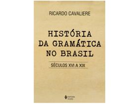 Livro História da Gramática no Brasil Ricardo Cavaliere