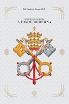 Livro - História Da Igreja - A Idade Moderna