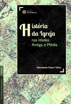 Livro - História da Igreja nas Idades Antiga e Média