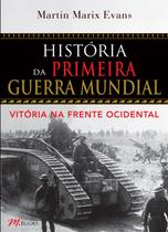 Livro - História da primeira guerra mundial - vitória na frente ocidental