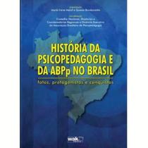 Livro História Da Psicopedagogia E Da Abpp No Brasil - Wak Editora Livro História Da Psicopedagogia E Da Abpp No Brasil - Wak Editora
