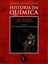 Livro - História da Química: uma história da ciência da matéria: volume 1: dos primórdios a Lavoisier