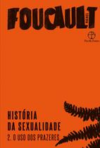 Livro - História da sexualidade: O uso dos prazeres (Vol. 2)