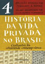 Livro História da Vida Privada no Brasil Contrastes da Intimidade Contemporânea