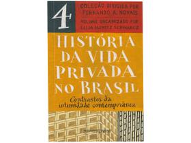 Livro História da Vida Privada no Brasil Contrastes da Intimidade Contemporânea