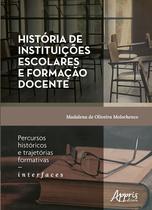 Livro - História de Instituições Escolares e Formação Docente