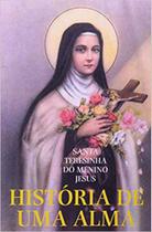 Livro História de Uma Alma Santa Teresinha do Menino Jesus