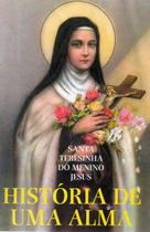 Livro História de Uma Alma Santa Teresinha do Menino Jesus